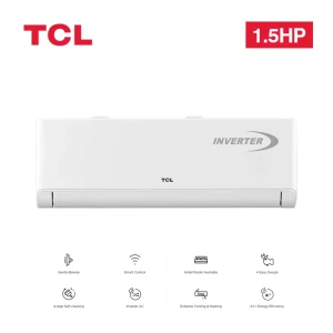 TCL 1.5HP Inverter Split Air Conditioner – Smart Cooling, Eco Mode, Copper Tube